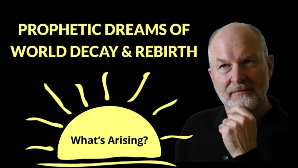 What's Arising Podcast - Prophetic Dreams of World Decay and Rebirth