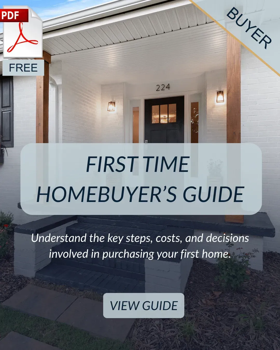 Free first-time homebuyer guide explaining the important steps, costs, and decisions involved in purchasing a home.