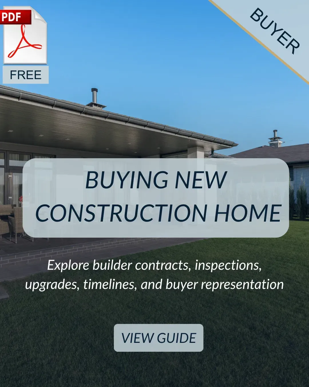 Free guide to buying a new construction home, covering contracts, inspections, upgrades, and buyer representation.