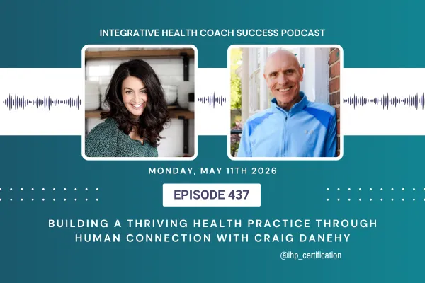 437: Building a Thriving Health Practice Through Human Connection with Craig Danehy