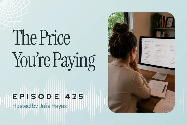425: Pricing with Integrity: How to Charge Without Guilt