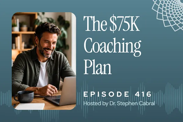 416: How to Earn $75,000 a Year Seeing Clients Just One Day a Week