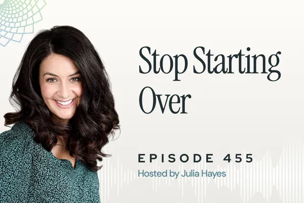 455: Start From Where You Are, Not Where You Think You Should Be