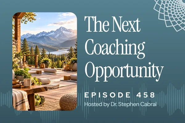 458: Why Wellness Retreats Could Be the Next Big Opportunity for Health Coaches