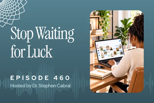 460: This Success Strategy Negates Luck