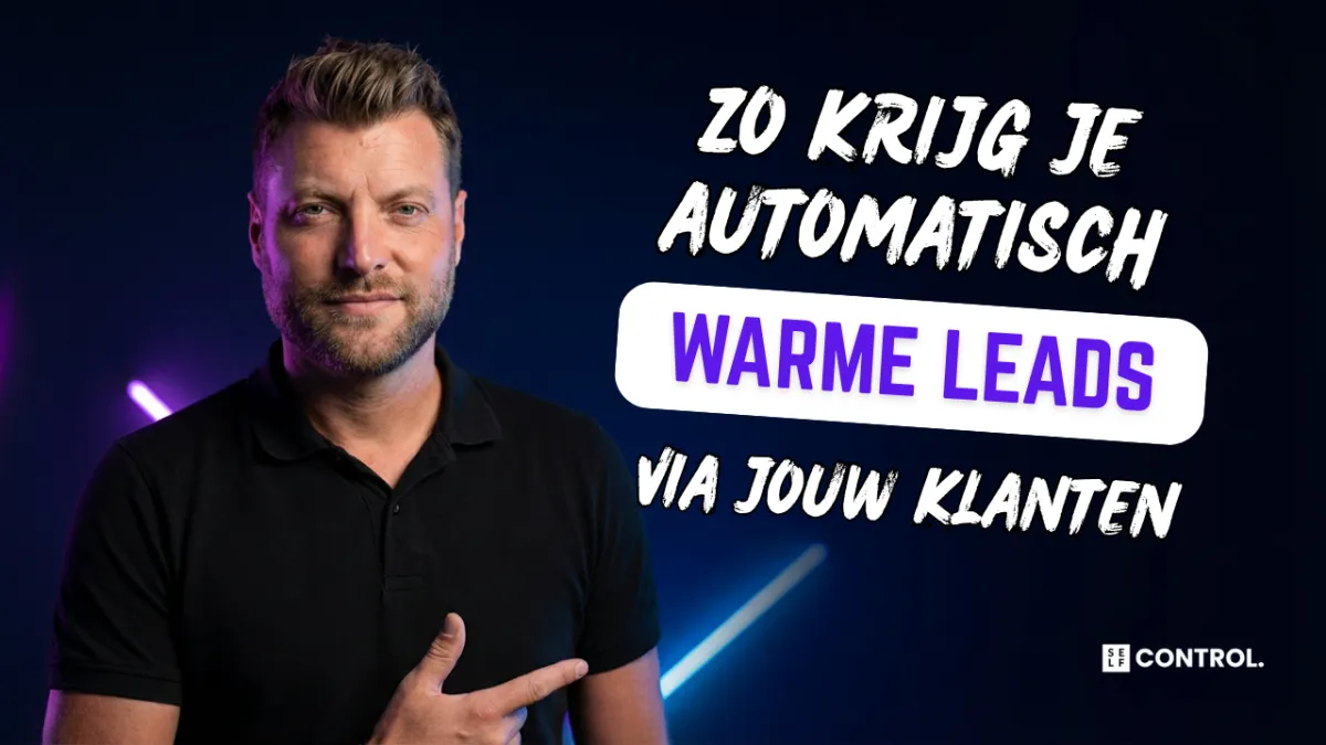 Bekijk video Zo krijg je warme leads via je klanten