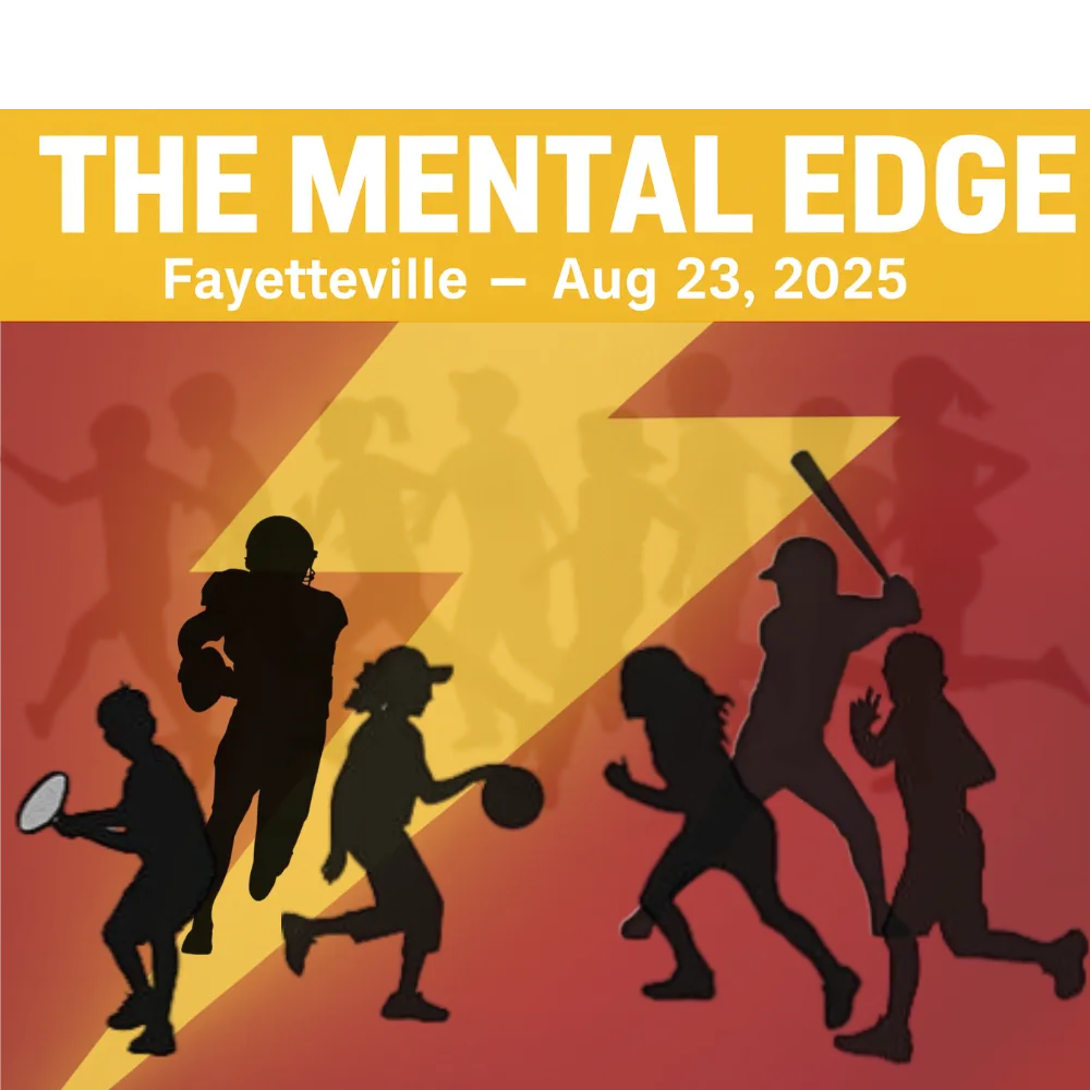 The Mental Edge - August23, 202 Fayetteville AR Unlock Durable confidence in your young athlete