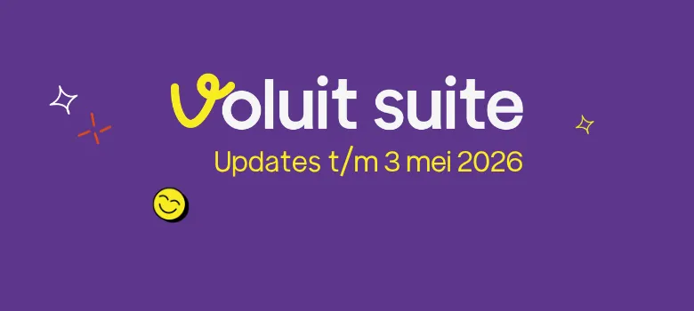Voluit Suite Updates t/m 3 mei 2026