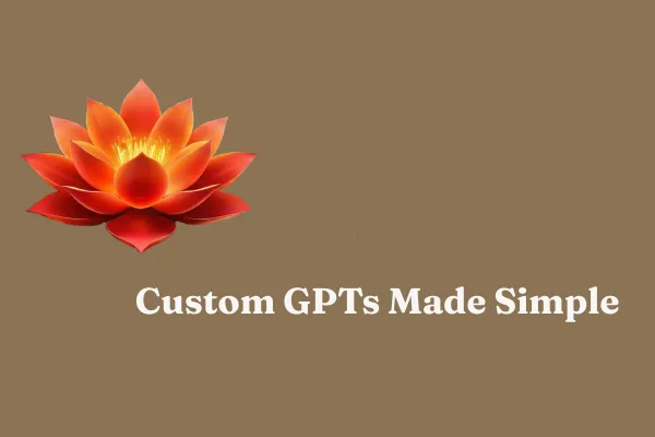 Custom GPTs Made Simple: Why Wellness Professionals Need Them and How to Build Your Own