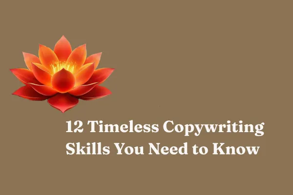 12 Timeless Copywriting Skills You Need to Know