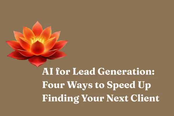 AI for Lead Generation: Four Ways to Speed Up Finding Your Next Client