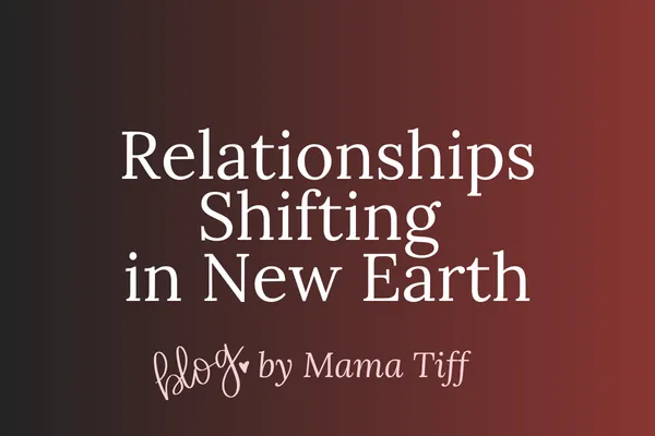 Relationships Shifting in the New Earth Transmission From the Blue