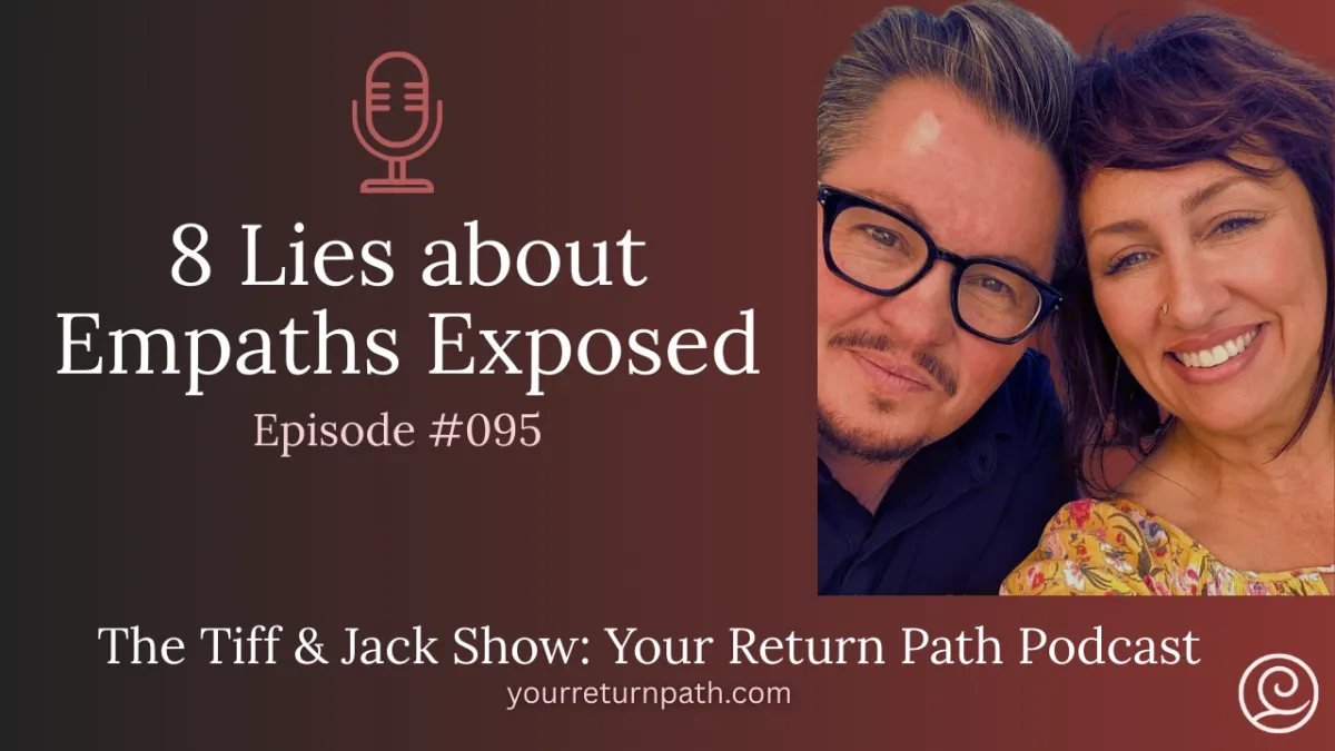 095 - 8 Lies about Empaths Exposed