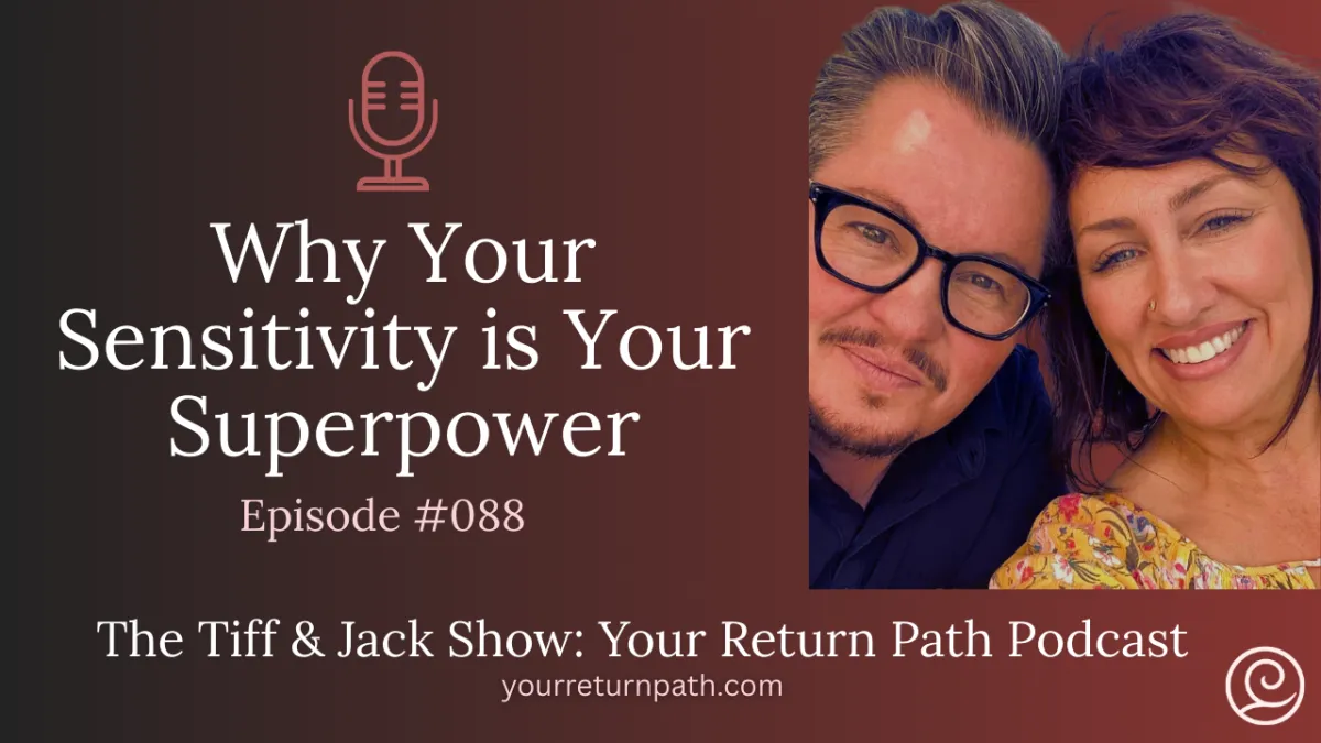 088 - Why Your Sensitivity is Your Superpower