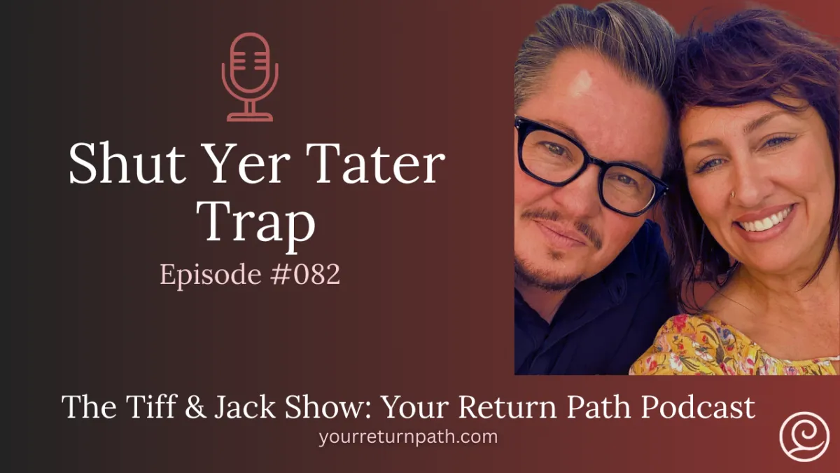 082 - Shut Yer Tater Trap