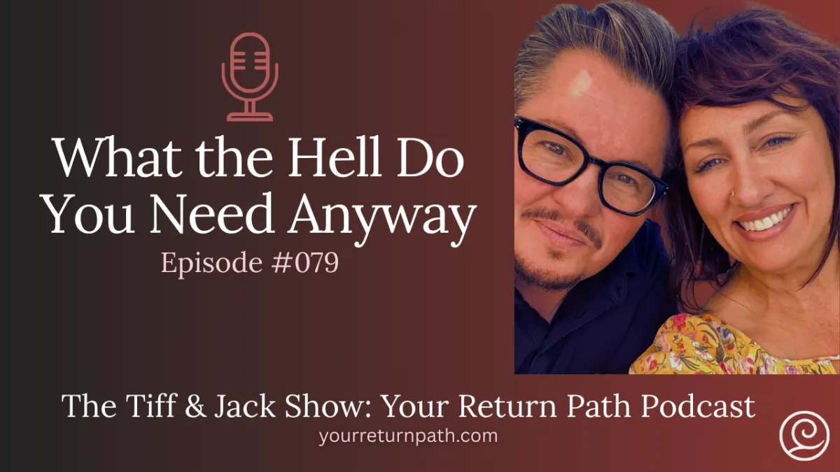 079 - What the Hell Do You Need Anyway