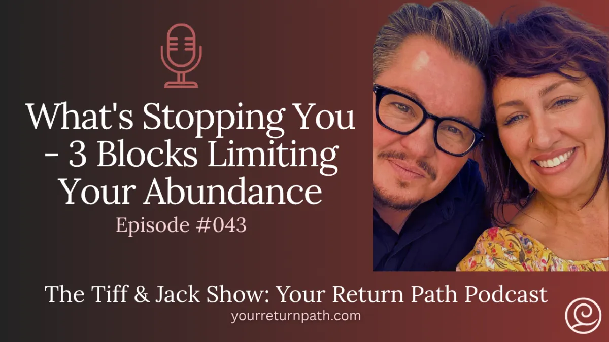 043 - What's Stopping You - 3 Blocks Limiting Your Abundance