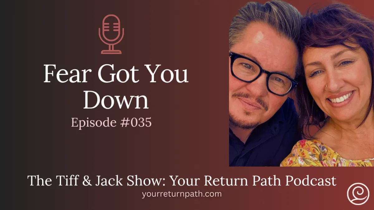 035 - Fear Got You Down