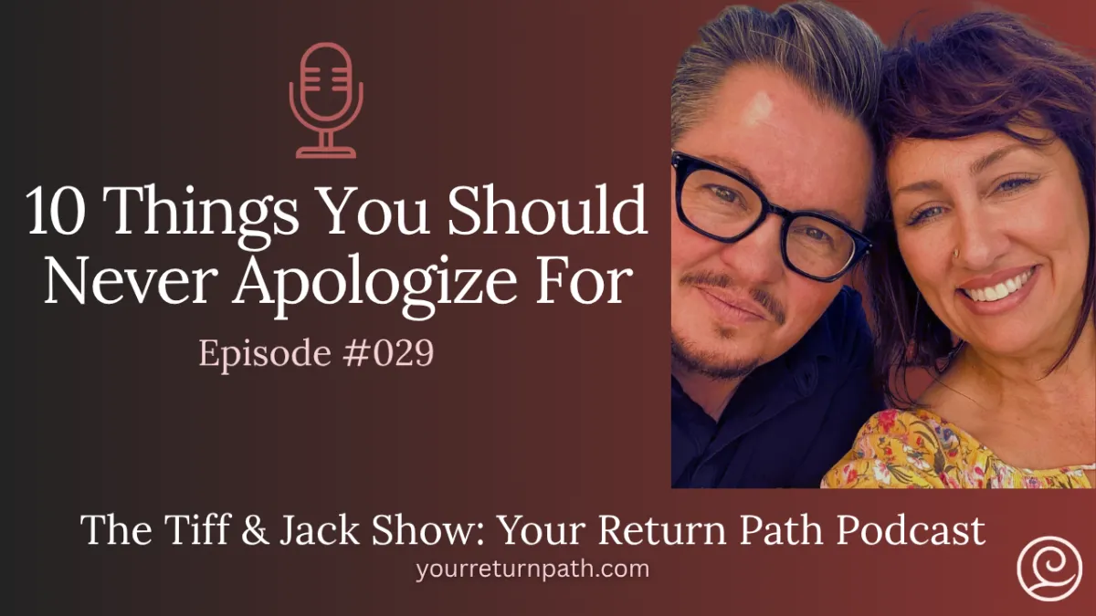 029 - 10 Things You Should Never Apologize For