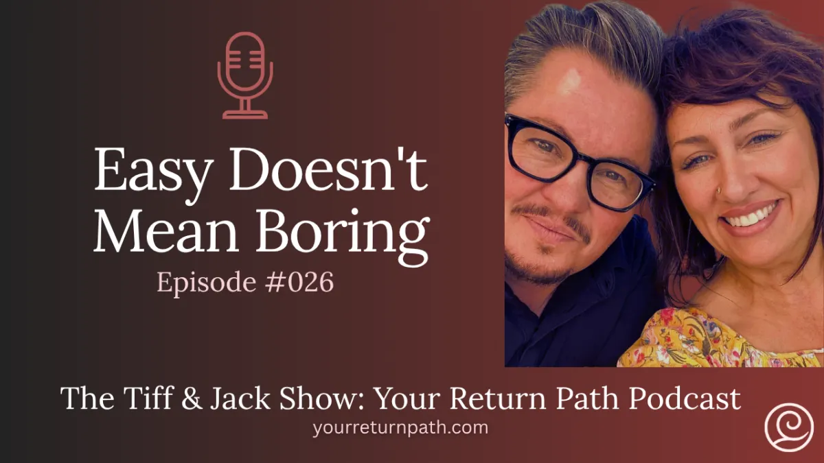 026 - Easy Doesn't Mean Boring