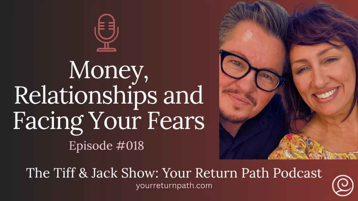 018 - Money Relationships and Facing Your Fears