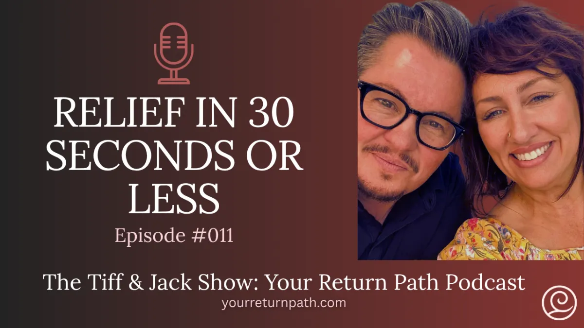 011 - RELIEF IN 30 SECONDS OR LESS: The Secret to Making the Law of Attraction Work for You