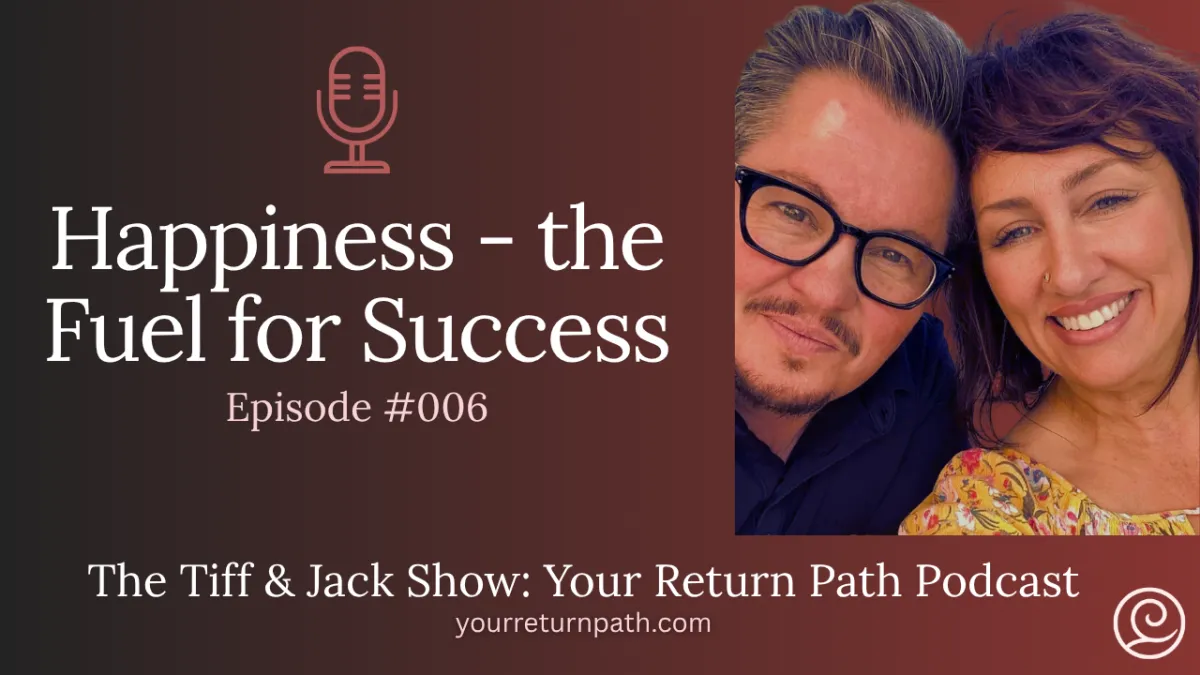 006 - Happiness - the Fuel for Success