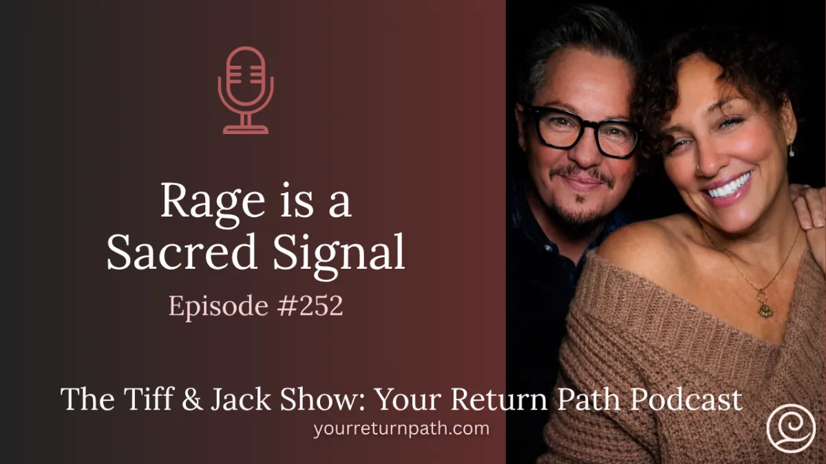 Cover Photo for Ep 252 Rage is a Sacred Signal