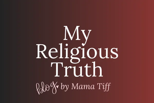 Personal blog by Mama Tiff about leaving the Mormon Church, overcoming religious abuse, reclaiming self-trust, and finding spiritual freedom.