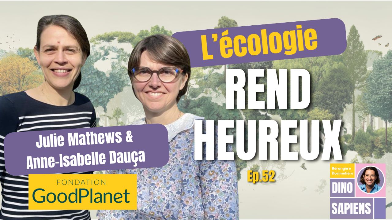 Transition écologique : pourquoi le collectif est la clé | Fondation GoodPlanet (Épisode 52)