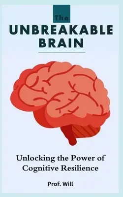 Benefits The Unbreakable Brain
