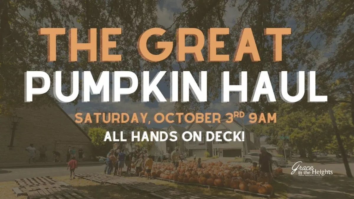 The Great Pumpkin Haul — Saturday, October 3rd, 9 AM. All hands on deck!
