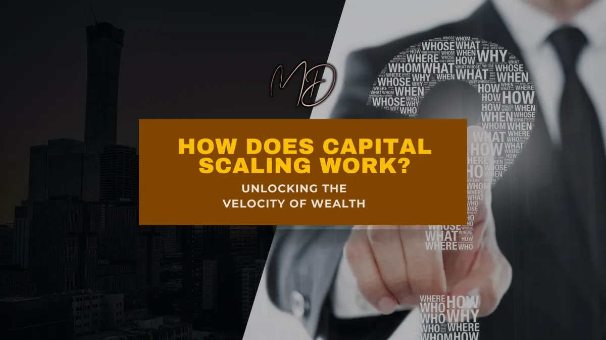 How Does Capital Scaling Work? Unlocking the Velocity of Wealth