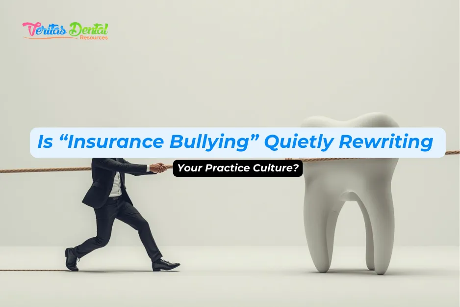Is “Insurance Bullying” Quietly Rewriting Your Practice Culture?
