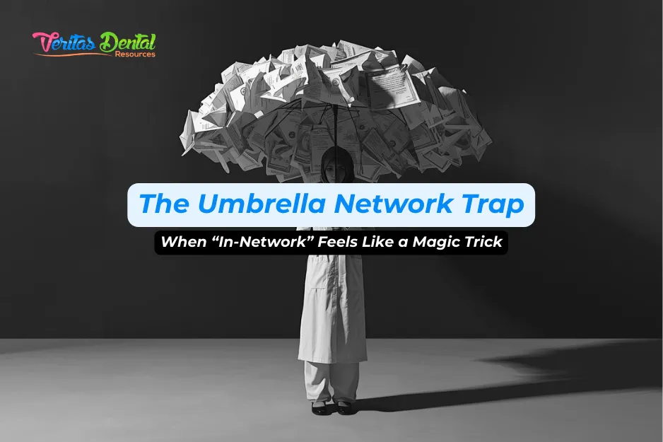 The Umbrella Network Trap: When “In-Network” Feels Like a Magic Trick