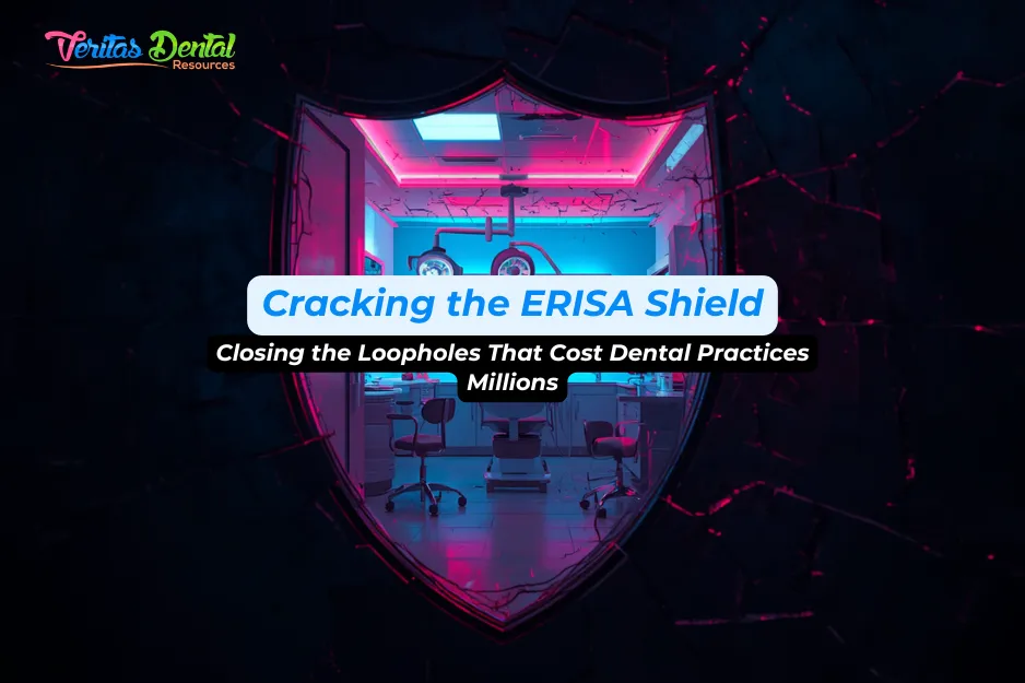 Cracking the ERISA Shield: Closing the Loopholes That Cost Dental Practices Millions