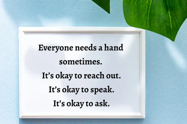 It’s Okay to Ask for Help – You’re Human