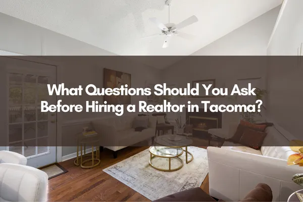 "What Questions Should You Ask Before Hiring a Realtor in Tacoma?" titled over a modern brown, white, and gold living room.