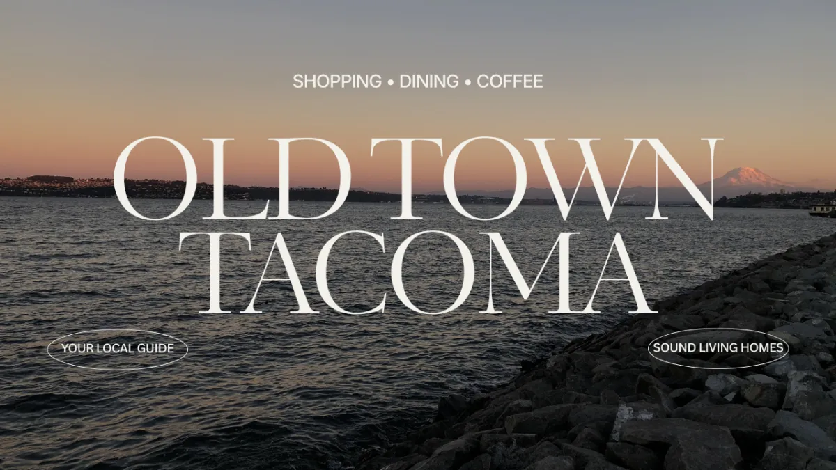 "Old Town Tacoma: Shopping, Dining Coffee" overlaid on a sunset photo of Mt. Rainier