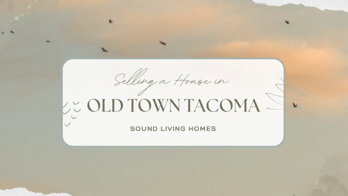 "Selling a House in Old Town Tacoma" overlaid on a sunset landscape with birds