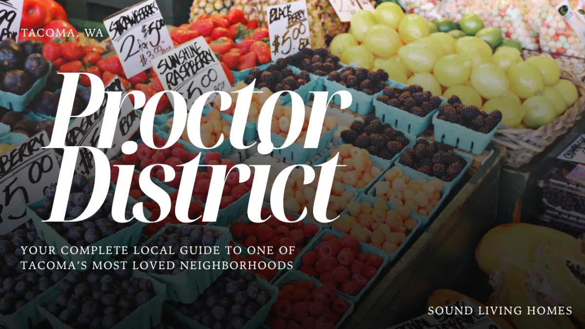 "Proctor District: A Complete Guide to One of Tacoma's Most Loved Neighborhoods" overlaid on a photo of a stand at a farmers market.