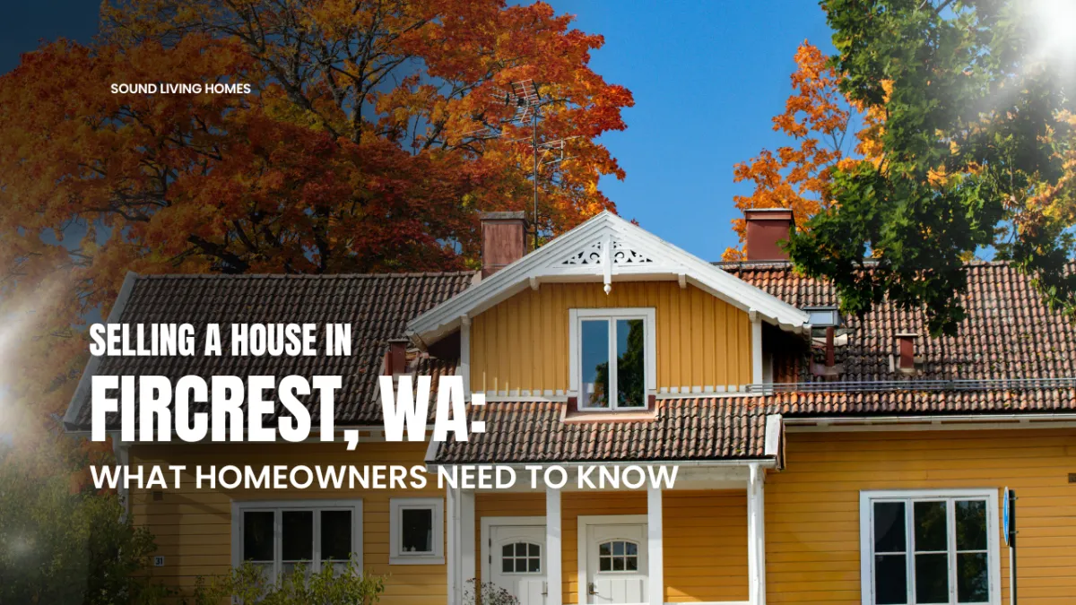 "Selling a House in Fircrest, WA: What Homeowners Need to Know" over a home with big windows and trees