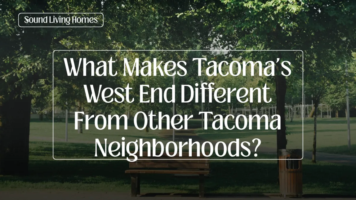 "What Makes Tacoma's West End Different From Other Tacoma Neighborhoods?" Overlaid on a green-filled park with a bench.