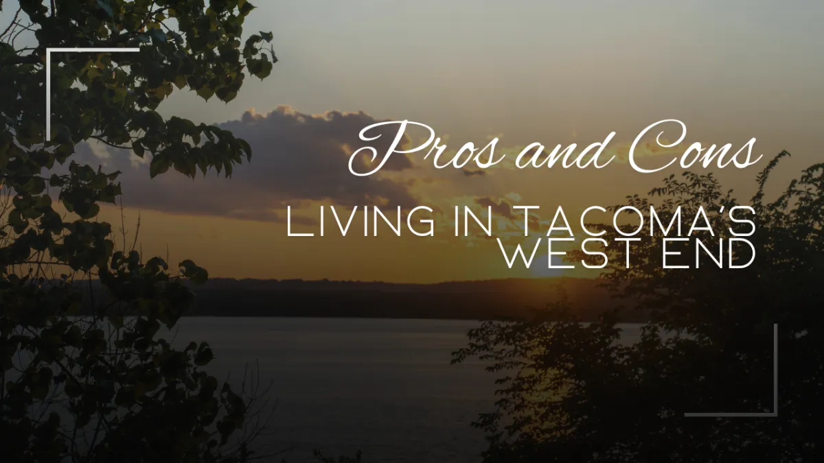 "Pros and Cons of Living in Tacoma's West End" overlaid on a photo at Point Defiance park