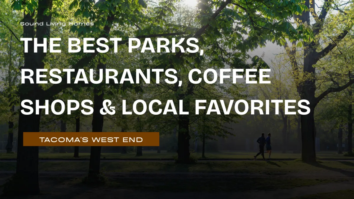 "The Best Parks, Restaurants, Coffee Shops & Local Favorites in Tacoma's West End" overlaid on a photo in a lush green park