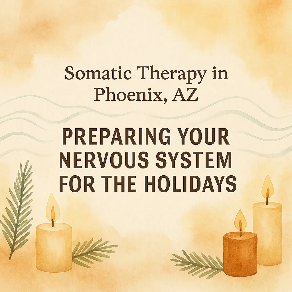 A warm watercolor illustration with candles and pine branches surrounding the title “Somatic Therapy in Phoenix, AZ: Preparing Your Nervous System for the Holidays.” The beige and amber tones convey calm, balance, and the healing nature of somatic therapy in Phoenix, AZ.