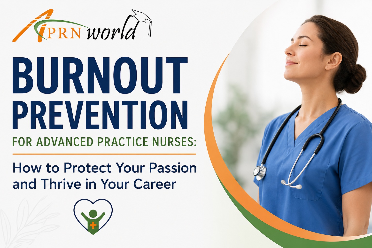 Burnout prevention for advanced practice nurses through self-care, resilience and professional development