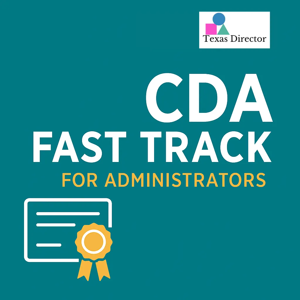 CDA Fast Track for Administrators: Complete Your CDA Training Hours Online