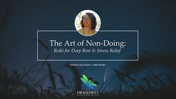 The Art of Non-Doing: Reiki for Deep Rest & Stress Relief