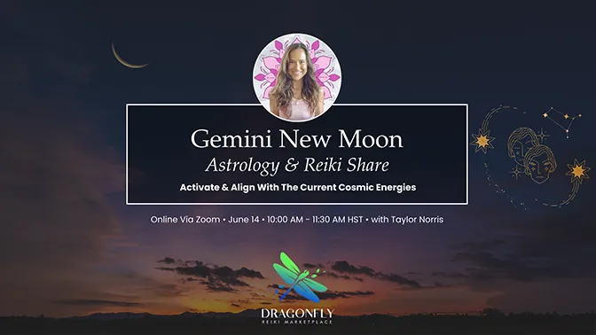Gemini New Moon Astrology & Reiki Share